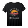 Retro Ich bin nicht alt Ich bin klassisch Auto Grafik T-Shirt – Lustiges Geburtstagsgeschenk für Männer, Väter, Opas & Auto-Fans
