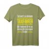 Lustiges Taxi T-Shirt Geschenk für Taxifahrer & Taxifahrerin - Humorvolles Design für Taxenstand & Verkehrsmittel-Liebhaber