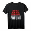 Für Frauen > Kein Geld, kein Auto aber einen geilen Freund T-Shirt – Lustiges Beziehungs-Statement Geschenk zum Valentinstag & Geburtstag