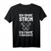 Ich Spare Strom Ich Fahre Verbrenner - Lustiges Auto T-Shirt für Benzin- und Diesel-Fahrer mit Humor