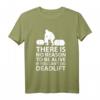 There is no reason to be alive if you can't do Deadlift T-Shirt – Motivationsshirt für Kraftsport, Bodybuilding & Powerlifting-Geschenk