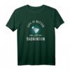 Life Is Better With Badminton Retro Vintage T-Shirt – Geschenkidee für Badmintonfans, Spieler, Trainer & Teams