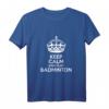 Keep Calm and Play Badminton T-Shirt – Lustiges Geschenk für Badmintonspieler und Trainer zu Weihnachten & Geburtstag