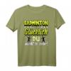 Badminton Federball Schläger Sport Hobby Spruch Geschenk T-Shirt – Lustiges Shirt für Badmintonfans & Turnierteilnehmer