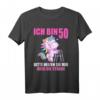 Ich bin 50 Bitte helfen Sie mir über Straße - Lustiges Einhorn T-Shirt zum 50. Geburtstag für Frauen, Mama & Freundin