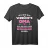 Verrückte Oma alle gewarnt haben - Lustiges Spruch T-Shirt für Großmütter zu Weihnachten & Geburtstag