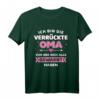 Verrückte Oma alle gewarnt haben - Lustiges Spruch T-Shirt für Großmütter zu Weihnachten & Geburtstag