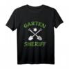 Garten Sheriff T-Shirt – Lustiges Hobbygärtner Geschenk für Gartenliebhaber und Gartenprofis