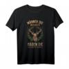 Männer, die Jäger sind, haben die schönsten Frauen - Lustiges Jagd Spruch T-Shirt für Jäger und Förster