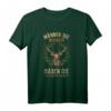 Männer, die Jäger sind, haben die schönsten Frauen - Lustiges Jagd Spruch T-Shirt für Jäger und Förster