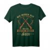 Jäger T-Shirt Lustiges Spruch Design - Witziges Outfit für Jäger, Männer & Frauen mit Humor, Geschenkidee für Jäger