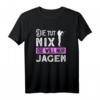 Jägerin Geschenk T-Shirt mit Spruch 'Die Tut Nix Die Will Nur Jagen!' – Lustige Jagdbekleidung für Damen, Jungjägerinnen & Weidfrauen, ideales Geburtstags- und Weihnachtsgeschenk