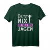 Jägerin Geschenk T-Shirt mit Spruch 'Die Tut Nix Die Will Nur Jagen!' – Lustige Jagdbekleidung für Damen, Jungjägerinnen & Weidfrauen, ideales Geburtstags- und Weihnachtsgeschenk