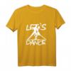 Let´s Dance T-Shirt - Mann und Frau Tanzen Motiv, Geschenk für Tanzliebhaber, Party & Geburtstag