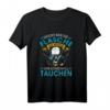 Reicht Mir Die Sauerstoffflasche Tauchen T-Shirt - Lustiges Taucher Motiv für Herren, ideal als Geschenk für Taucher und Tauchlehrer