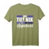 Der tut nix Der will nur Äppelwoi T-Shirt – Lustiges hessisches Motiv für Apfelwein-Fans aus Frankfurt, Wiesbaden & Kassel