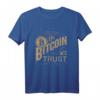 In Bitcoin We Trust Kryptowährung BTC T-Shirt – Perfektes Geschenk für Krypto-Trader, Miner & Blockchain Fans