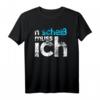 N scheiß muss ich – Lustiges T-Shirt für Arbeit, Schule & Ausbildung mit humorvollem Spruch, perfektes Geschenk für Freunde und dich selbst