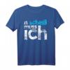 N scheiß muss ich – Lustiges T-Shirt für Arbeit, Schule & Ausbildung mit humorvollem Spruch, perfektes Geschenk für Freunde und dich selbst