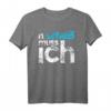 N scheiß muss ich – Lustiges T-Shirt für Arbeit, Schule & Ausbildung mit humorvollem Spruch, perfektes Geschenk für Freunde und dich selbst