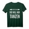 Salsa Tango Tänzer Geschenk - Lustiges 'Der tut nix der will nur tanzen' T-Shirt für Tänzer und Tanzkursbesucher