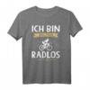 Ich Bin Selten Radlos - Lustiges Fahrrad T-Shirt für Radfahrer, Mountainbiker und Downhill Fahrer als Geschenkidee