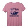 Wenn das Schiff ruft - Kreuzfahrt T-Shirt mit maritimer Grafik und lustigem Spruch, ideales Geschenk für Meer- und Schiffliebhaber