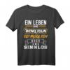 Wing Tsun T-Shirt - Leben sinnlos Kampfkunst Geschenk für Trainer, Schüler & Kampfsportfans
