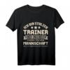 Lustiges Trainer T-Shirt mit Spruch für Fußball, Handball, Tischtennis & mehr – Perfektes Geschenk für Sporttrainer zu Weihnachten & Geburtstag