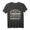 Lustiges Trainer T-Shirt mit Spruch für Fußball, Handball, Tischtennis & mehr – Perfektes Geschenk für Sporttrainer zu Weihnachten & Geburtstag