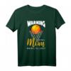 Warning Basketball Mom T-Shirt - Lustiges Design für Basketballfans, Mütter, Trainer & Spieler als Geschenkidee