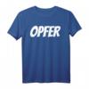 Opfer German T-Shirt - Humorvolles deutsches Geschenk mit klassischem Schnitt & doppelt genähtem Saum