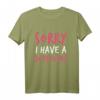 Sorry I Have A BOYFRIEND T-Shirt - Humorvolles Beziehungs-Statement für Frauen, perfektes Geschenk für Freundinnen & Party Outfits