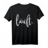 Läuft Jogging Marathon Läufer Wandern Spruch T-Shirt - Lustiges Geschenk für Marathon- und Laufbegeisterte, Fitness-Freaks & Sportfans
