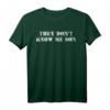 They Dont Know Me Son T-Shirt - Motivations-Shirt für Workout, Fitness & Training mit humorvollem Statement