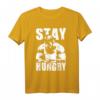 Stay Hungry - Motivations T-Shirt für Bodybuilding, Krafttraining und Fitnessstudio-Enthusiasten