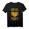 Keine Zeit Mein Volk Braucht Mich Imker T-Shirt – Lustiges Geschenk für Bienenzüchter & Bienenliebhaber