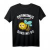 Lustiges Imker T-Shirt mit Spruch 'Optimismus Heißt Umgekehrt Sumsi Mit Po' – Perfekte Geschenkidee für Bienenliebhaber und Bienenzüchter