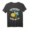 Lustiges Imker T-Shirt mit Spruch 'Optimismus Heißt Umgekehrt Sumsi Mit Po' – Perfekte Geschenkidee für Bienenliebhaber und Bienenzüchter