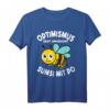Lustiges Imker T-Shirt mit Spruch 'Optimismus Heißt Umgekehrt Sumsi Mit Po' – Perfekte Geschenkidee für Bienenliebhaber und Bienenzüchter