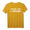 I Travel For Food Quote T-Shirt – Lustiges Foodie und Reise Geschenk für Blogger, Gourmets & Essensliebhaber