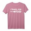 I Travel For Food Quote T-Shirt – Lustiges Foodie und Reise Geschenk für Blogger, Gourmets & Essensliebhaber