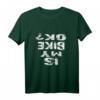 IST MY BIKE OK Lustiges BMX Bike Cycling T-Shirt – Perfektes Geschenk für Radfahrer mit Humor für Männer und Frauen