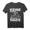 Keine Gnade Für Die Wade Mountainbike BMX Motiv T-Shirt – Perfektes Geschenk für Radfahrer, Dirtbiker & Offroad Fans