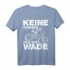 Keine Gnade Für Die Wade Mountainbike BMX Motiv T-Shirt – Perfektes Geschenk für Radfahrer, Dirtbiker & Offroad Fans