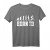 Evolution Born To Ride BMX T-Shirt – Lustiges Fahrrad T-Shirt für BMX-Fahrer & Freestyle Bike Enthusiasten, perfektes Geschenk für Wettbewerbe & Anlässe