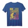 Lustiges Fahrrad Geschenk für Radfahrer - Mountainbike, Rennrad, Dirtbike T-Shirt für Bike-Fans