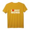 Heart Hot Moms Ich liebe heiße Mütter T-Shirt - Perfektes Geschenk für den HapMonkey, Weihnachten oder Ostern