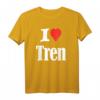 Lustiges Workout-Zitat T-Shirt mit I Love Tren Design – Perfektes Geschenk für Bodybuilder, Tren-Liebhaber und Fitness-Fans