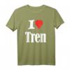 Lustiges Workout-Zitat T-Shirt mit I Love Tren Design – Perfektes Geschenk für Bodybuilder, Tren-Liebhaber und Fitness-Fans